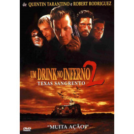 Um Drink no Inferno 2 - Texas Sangrento dvd dublado em portugues